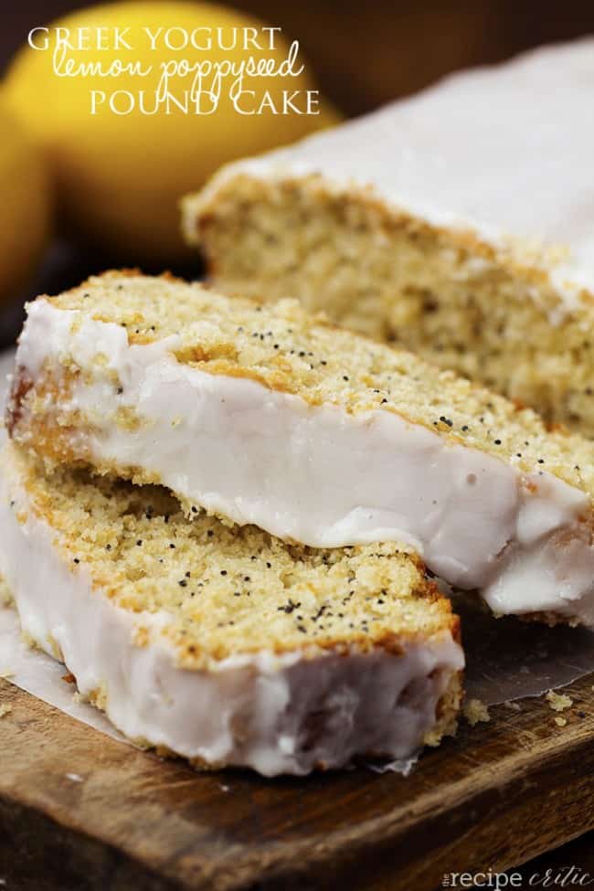 Healthy Greek Yogurt Lemon Poppyseed Pound Cake The Recipe Critic