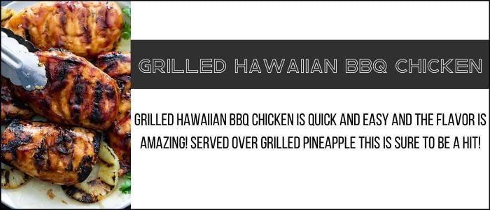 Link to grilled Hawaiian barbecue chicken. 