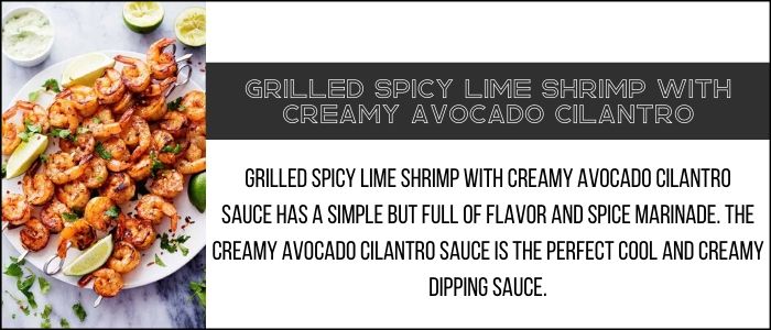 Link to the grilled spicy lime shrimp with creamy avocado cilantro. 