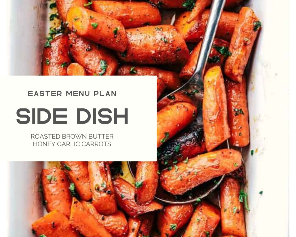 Side dish of roasted brown butter honey garlic carrots. 
