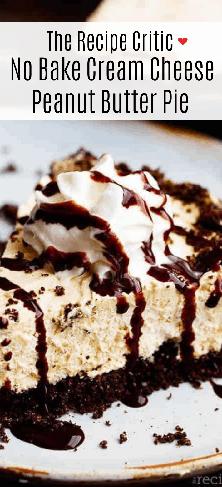 No Bake Cream Cheese Peanut Butter Pie The Recipe Critic