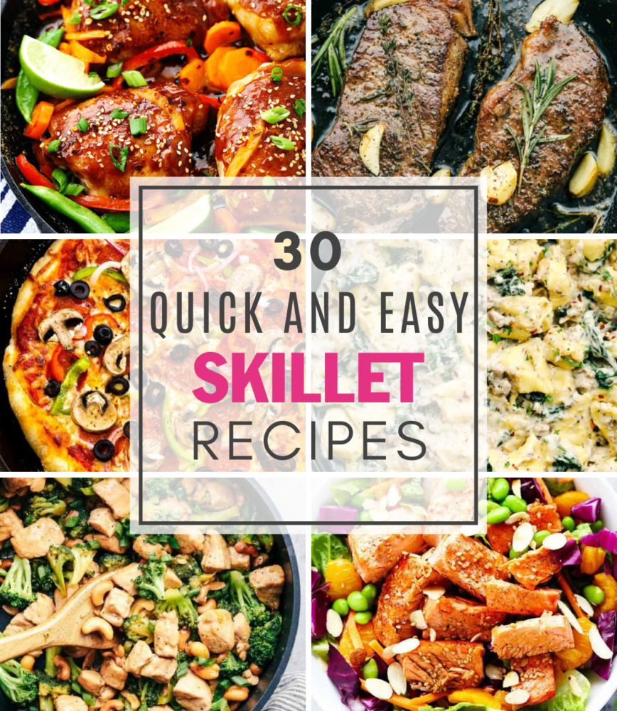 A collage of 6 skillet meals with the text "30 quick and easy skillet recipes" on top of the pictures.