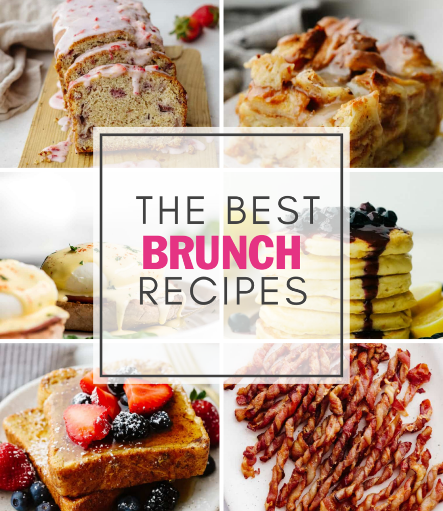 A collage of brunch pictures with the text saying "The Best Brunch Recipes"