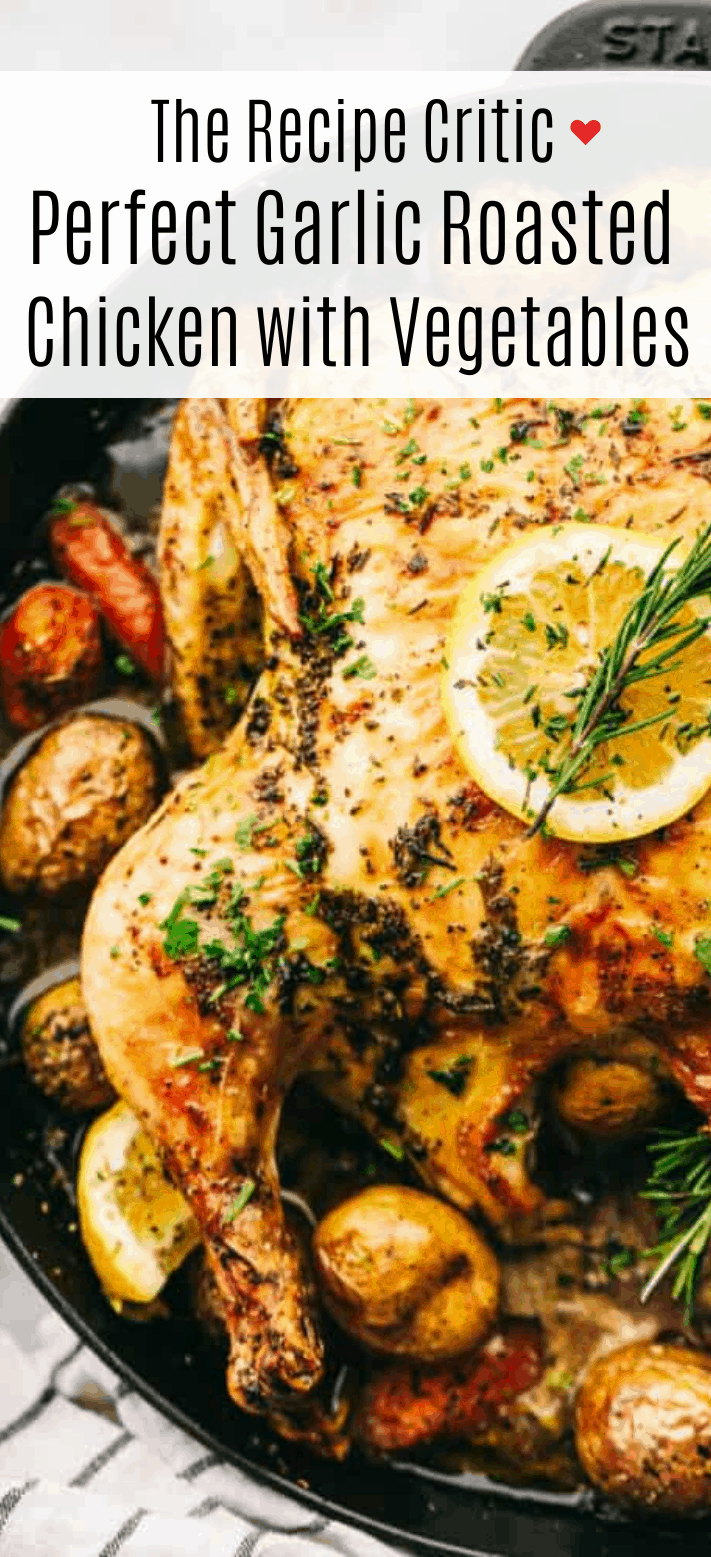 Perfect Garlic Roasted Chicken with Vegetables | The Recipe Critic