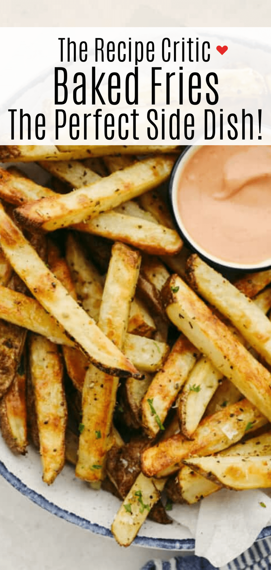 The Best Oven Baked Fries | therecipecritic