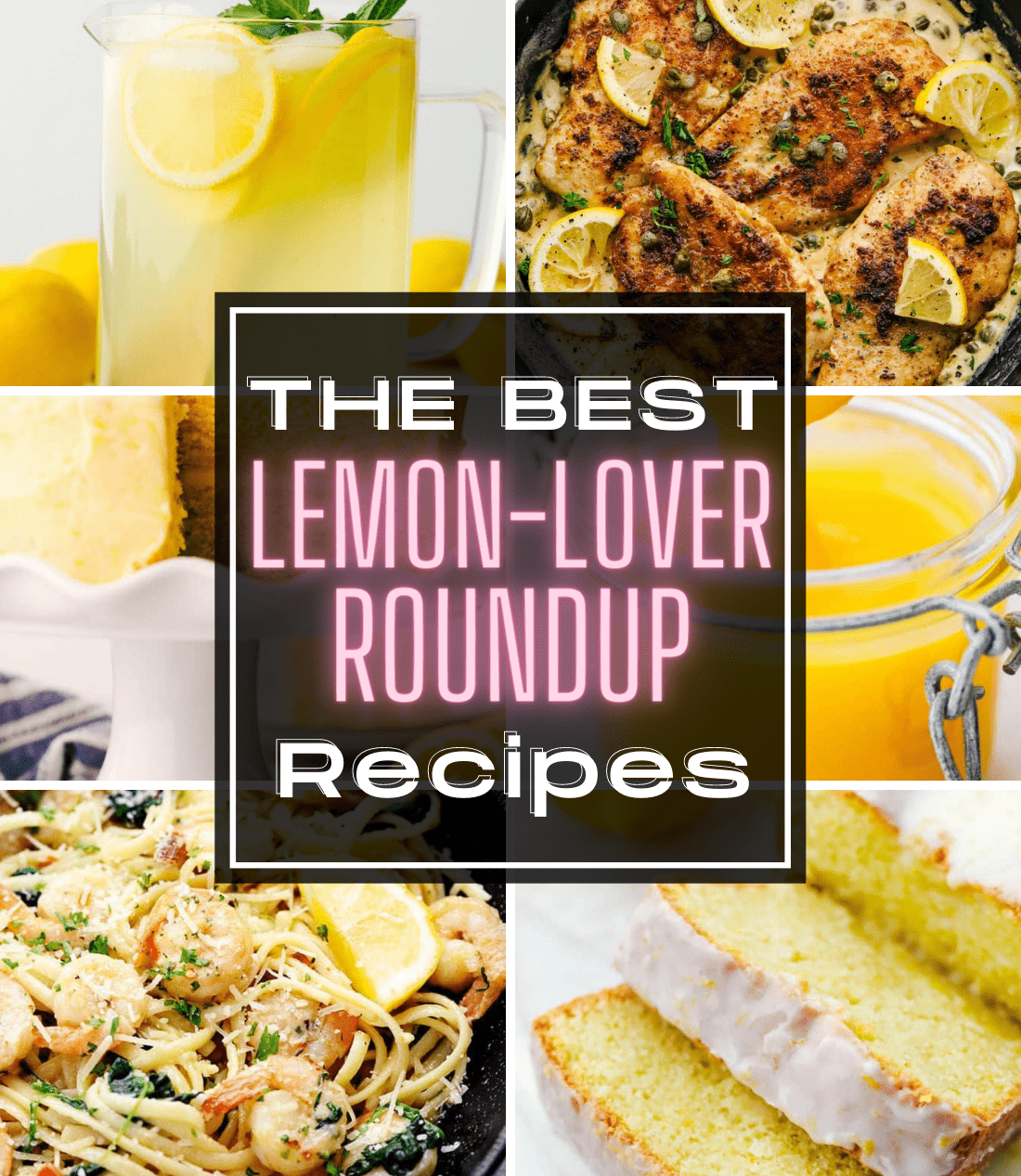 Most effective Lemon Recipes: Lemon Lover's Roundup | Roundup Collage