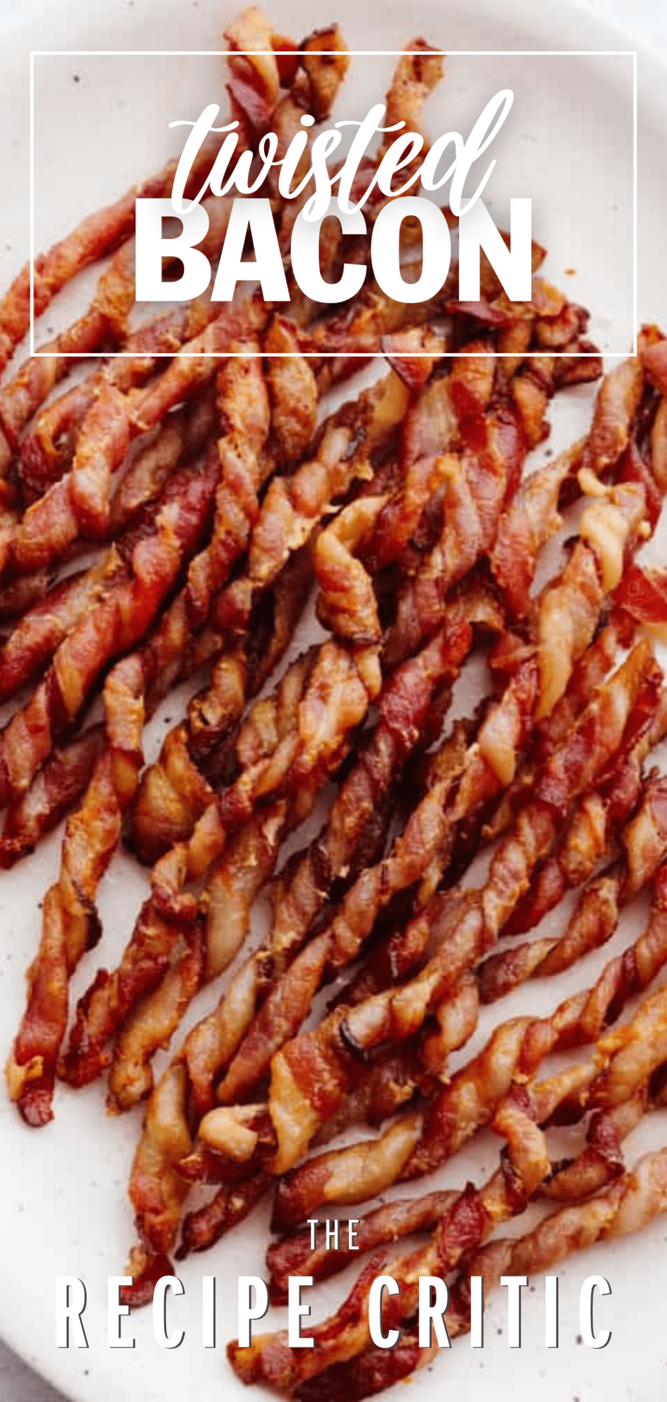 https://therecipecritic.com/wp-content/uploads/2022/04/Twisted-Bacon-Pinterest.png