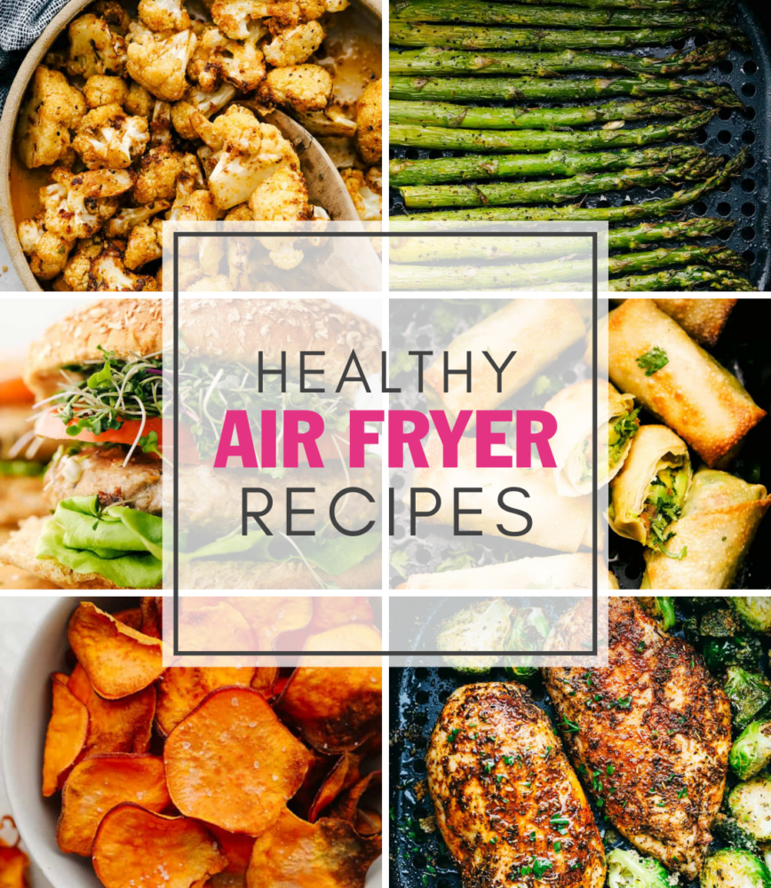 A collage of 6 pictures of air fryer food with the text, "Healthy air fryer recipes" in the center. 