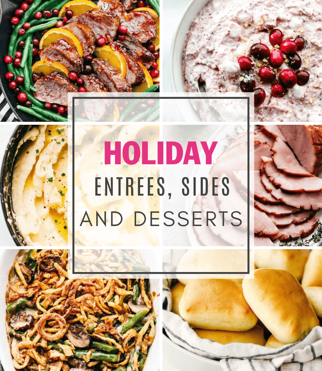 Holiday Entrees, Sides and Desserts
